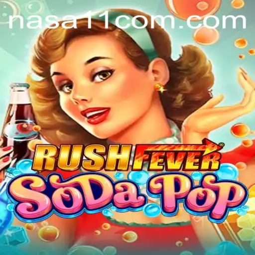 Unveiling RushFeverSodaPop: An Exciting Gaming Ride with NASA11 Casino