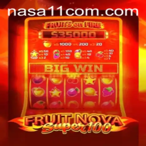 Exploring FruitNovaSuper100: A Stellar Addition to NASA11 Casino