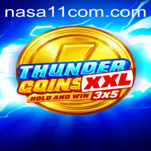 Experience Thrills with ThunderCoinsXxl at NASA11 Casino